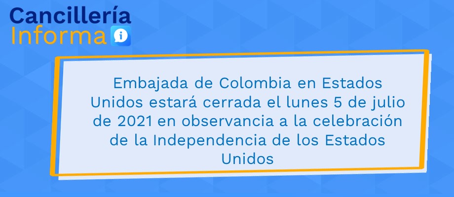 Embajada de Colombia en Estados Unidos estará cerrada este lunes 5 de julio