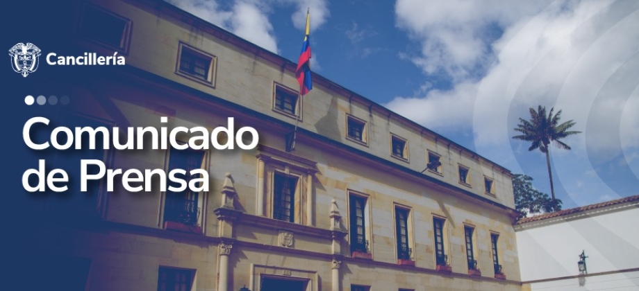 Comunicado de prensa: Ministerio de Relaciones Exteriores de Colombia recibe con beneplácito el anuncio de Estados Unidos sobre la exclusión de Cuba de la lista de países que no cooperan en la lucha contra el terrorismo