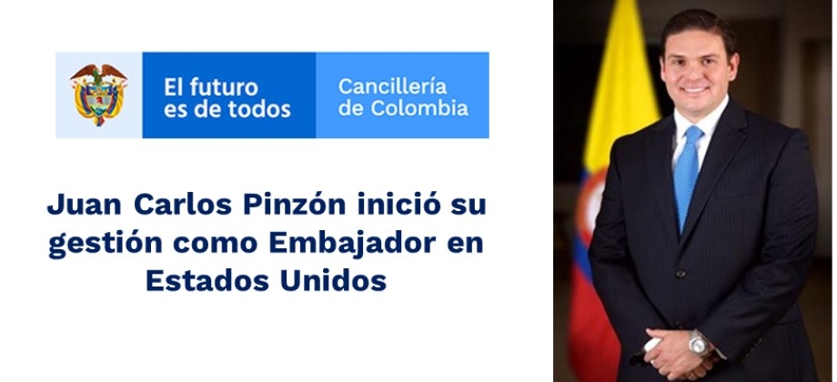 Juan Carlos Pinzón inició su gestión como Embajador en Estados Unidos