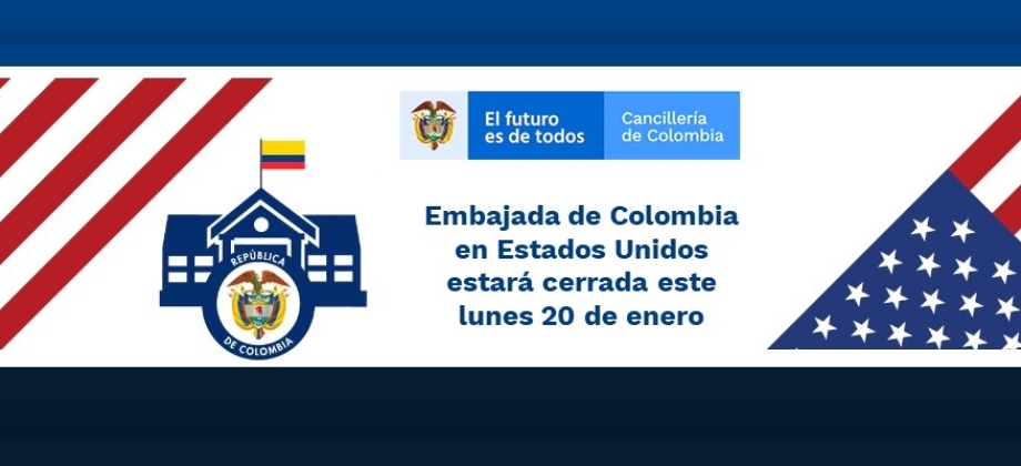 Embajada de Colombia en Estados Unidos estará cerrada este lunes 20 de enero de 2020 