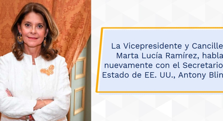 La Vicepresidente y Canciller, Marta Lucía Ramírez, habla nuevamente con el Secretario de Estado de EE. UU., Antony Blinken