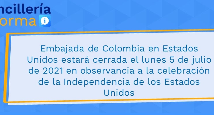 Embajada de Colombia en Estados Unidos estará cerrada este lunes 5 de julio